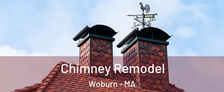  Chimney Remodel Woburn - MA
