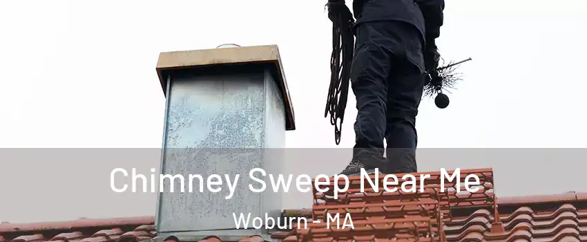  Chimney Sweep Near Me Woburn - MA