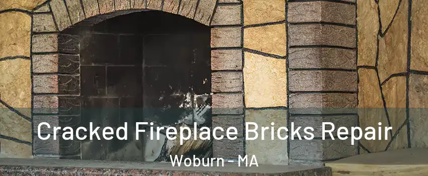  Cracked Fireplace Bricks Repair Woburn - MA