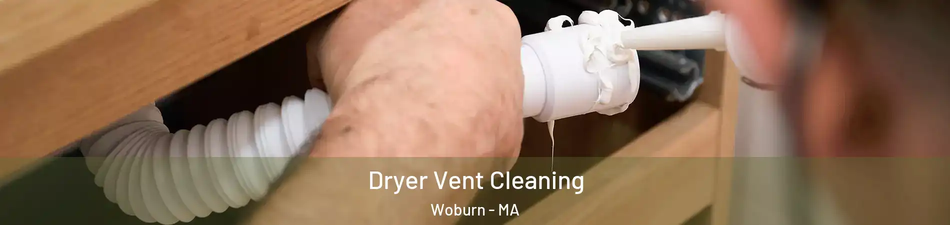 Dryer Vent Cleaning Woburn - MA