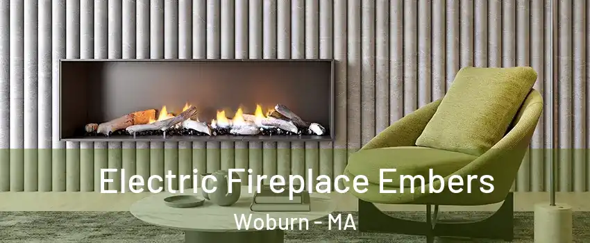  Electric Fireplace Embers Woburn - MA