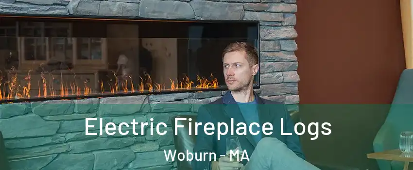  Electric Fireplace Logs Woburn - MA