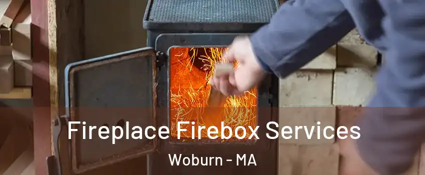  Fireplace Firebox Services Woburn - MA