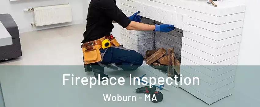  Fireplace Inspection Woburn - MA