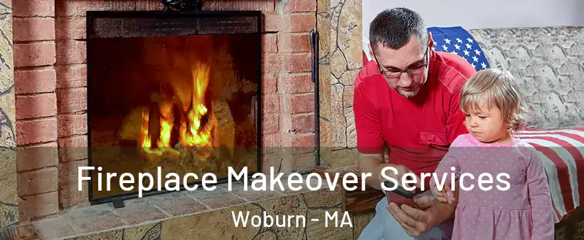  Fireplace Makeover Services Woburn - MA