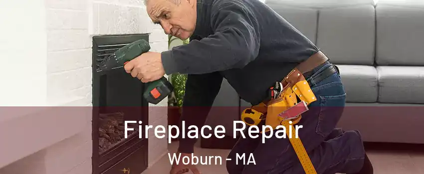  Fireplace Repair Woburn - MA