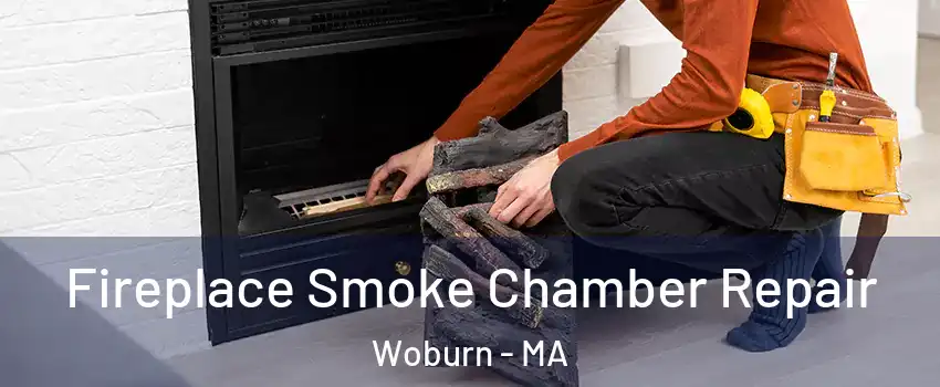  Fireplace Smoke Chamber Repair Woburn - MA