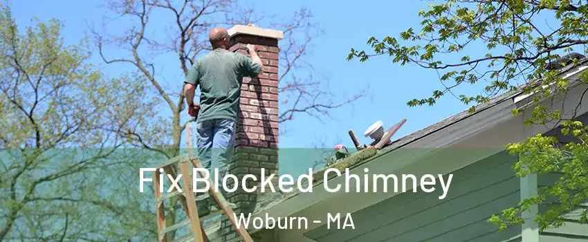  Fix Blocked Chimney Woburn - MA