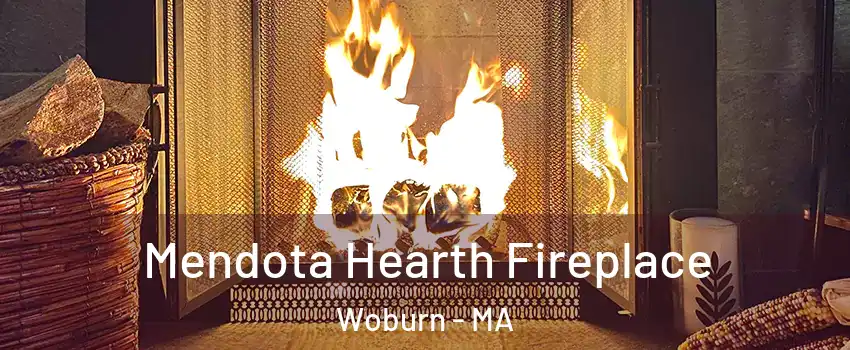  Mendota Hearth Fireplace Woburn - MA
