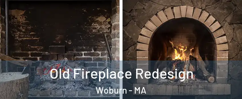  Old Fireplace Redesign Woburn - MA