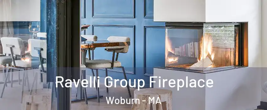  Ravelli Group Fireplace Woburn - MA