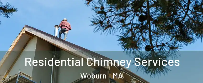  Residential Chimney Services Woburn - MA