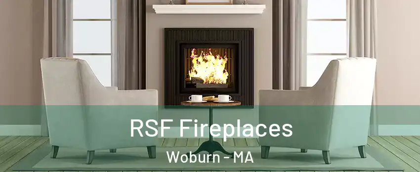  RSF Fireplaces Woburn - MA